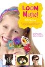 Loom Magic Xtreme!: 25 Awesome, Never-Before-Seen Designs For Rainbows Of Fun - Preview