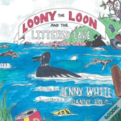 Capa do artigo Loony The Loon And The Littered Lake: A Junior Rabbit Series
