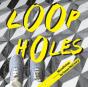 Loop Holes - Preview