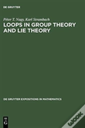 Loops In Group Theory And Lie Theory