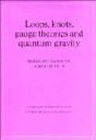 Loops, Knots, Gauge Theories And Quantum Gravity - Preview