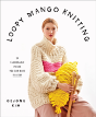 Loopy Mango Knitting: 34 Fashionable Pieces You Can Make In A Day - Preview