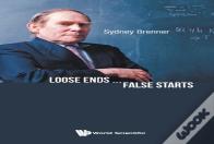 Loose Ends...False Starts