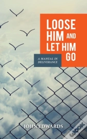 Loose Him And Let Him Go