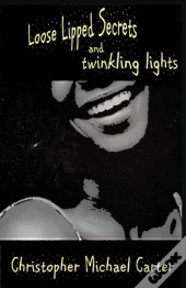Loose Lipped Secrets And Twinkling Lights