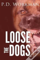 Loose The Dogs