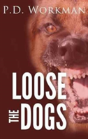 Loose The Dogs - Preview