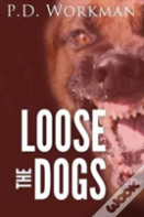 Loose The Dogs