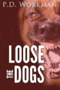 Loose The Dogs - Preview