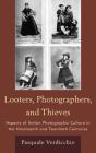 Looters, Photographers, And Thieves - Preview