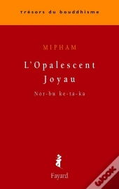 L'Opalescent Joyau ; Nor-Bu Ke-Ta-Ka
