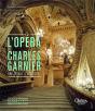 L'Opéra De Charles Garnier ; Une Oeuvre D'Art Total - Preview