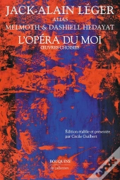 L'Opéra Du Moi : Oeuvres Choisies