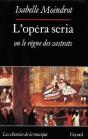 L'Opéra Seria Ou Le Règne Des Castrats - Preview