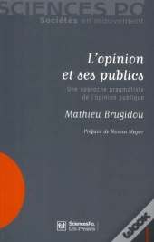 L'Opinion Et Ses Publics ; Une Approche Pragmatiste De L'Opinion Publique