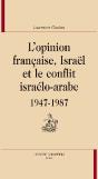 L'Opinion Française, Israël Et Le Conflit Israélo-Arabe ; 1947-1987 - Preview