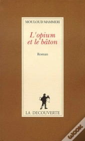 L'Opium Et Le Baton