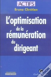 L'Optimisation De La Remuneration Du Dirigeant T.1