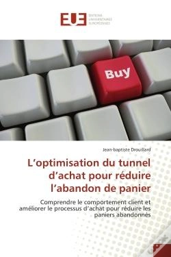Capa do artigo L'Optimisation Du Tunnel D'Achat Pour Reduire L'Abandon De Panier - Comprendre Le Comportement Clien