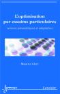 L'Optimisation Par Essaims Particulaires : Versions Paramétriques Et Adaptatives - Preview