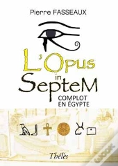 L'Opus Septem ; Complot En Egypte