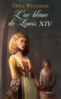 L'Or Blanc De Louis Xiv - Preview