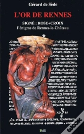 L'Or De Rennes - Le Tresor Maudit - Signe Rose Croix