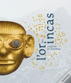 Capa do artigo L'Or Des Incas ; Origines Et Mystères