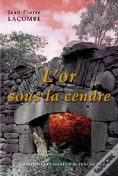 L'Or Sous La Cendre
