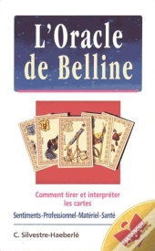L'Oracle De Belline : Methode D'Interpretation Et De Pratique