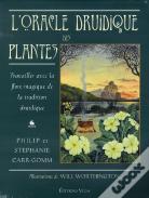 L'Oracle Druidique Des Plantes ; Travailler Avec La Flore Magique De La Tradition Druidique