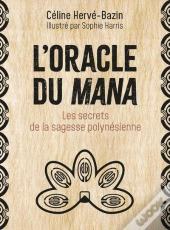 L'Oracle Du Mana : Les Secrets De La Sagesse Polynésienne