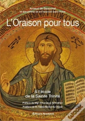 L'Oraison Pour Tous Tome 1 ; À L'École De La Sainte Trinité