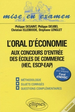 Capa do artigo L'Oral D'Économie Aux Concours D'Entrée Des Écoles De Commerce (Hec, Escp-Eap), Oral Aehsc. Méthodologie, Sujets Corrigés, Questions Complémentaires