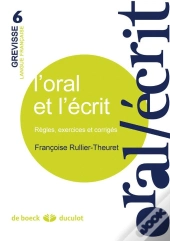 L'Oral Et L'Écrit ; Règles, Exercices Et Corrigés