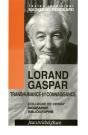 Lorand Gaspar Transhumance Et Connaissance - Preview