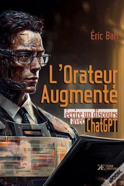 Capa do artigo L'Orateur Augmente - Ecrire Un Discours Avec Chatgpt