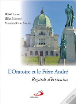 Capa do artigo L'Oratoire Et Le Frère André ; Regards D'Écrivains