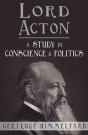 Lord Acton: A Study In Conscience And Politics - Preview