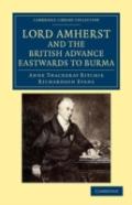 Lord Amherst And The British Advance Eastwards To Burma