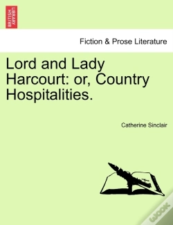Capa do artigo Lord And Lady Harcourt: Or, Country Hosp