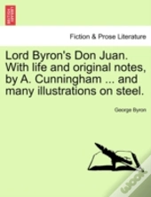 Lord Byron'S Don Juan. With Life And Ori