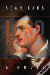 Lord Byron'S Prophecy