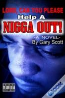 Lord, Can You Please Help A Nigga Out