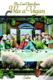 Capa do artigo Lord Christ Jesus Was A Vegan