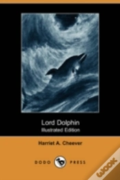 Capa do artigo Lord Dolphin (Illustrated Edition) (Dodo Press)