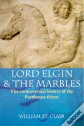 Lord Elgin And The Marbles