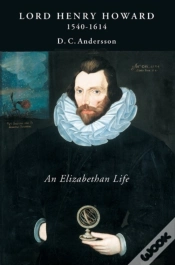 Capa do artigo Lord Henry Howard (1540-1614): An Elizabethan Life