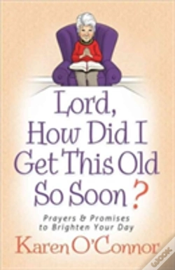 Capa do artigo Lord, How Did I Get This Old So Soon?