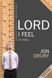 Lord I Feel So Small